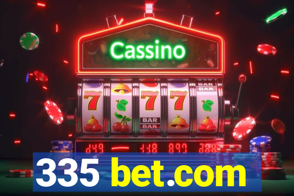 335 bet.com